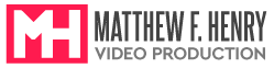 Matthew F. Henry - Video Production